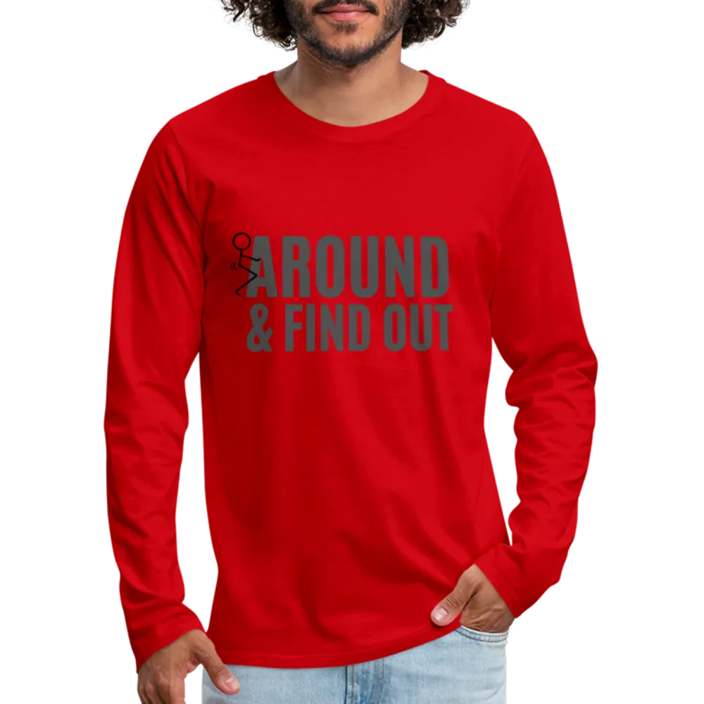 F Around and Find Out Men's Premium Long Sleeve T-Shirt