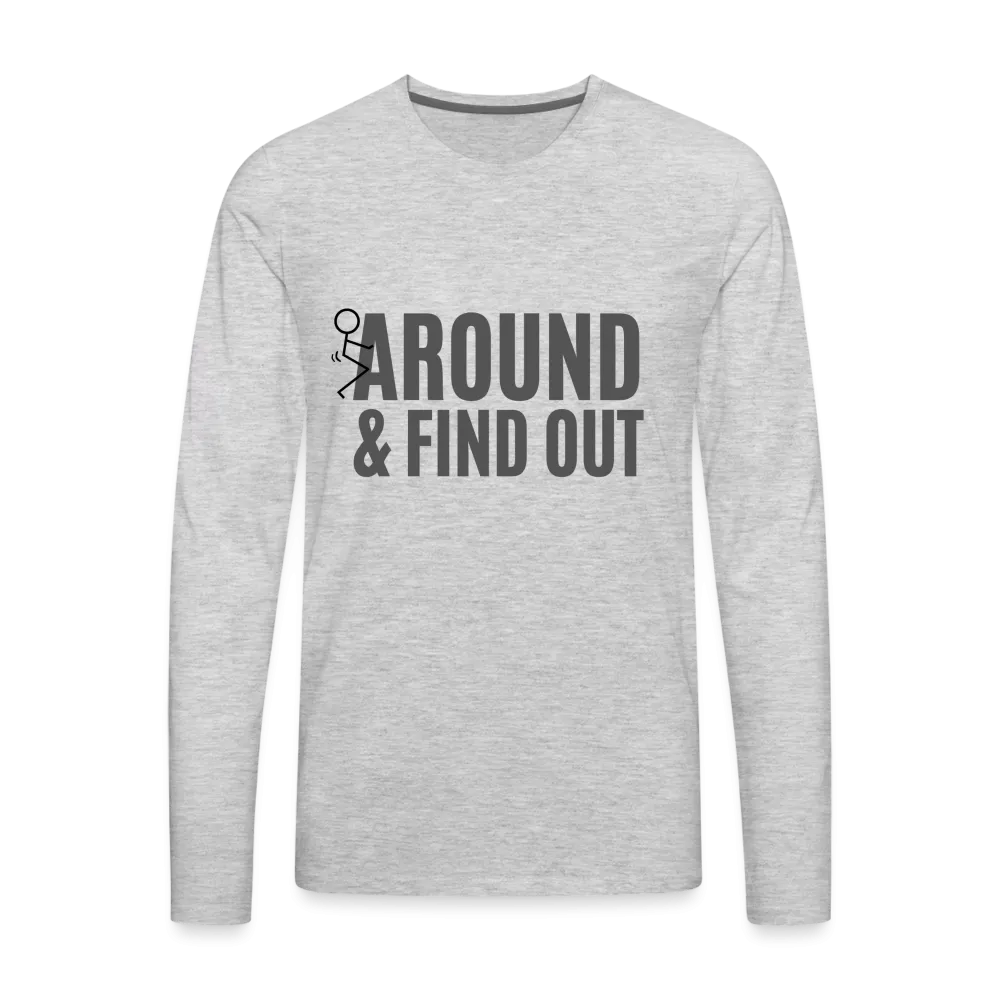 F Around and Find Out Men's Premium Long Sleeve T-Shirt