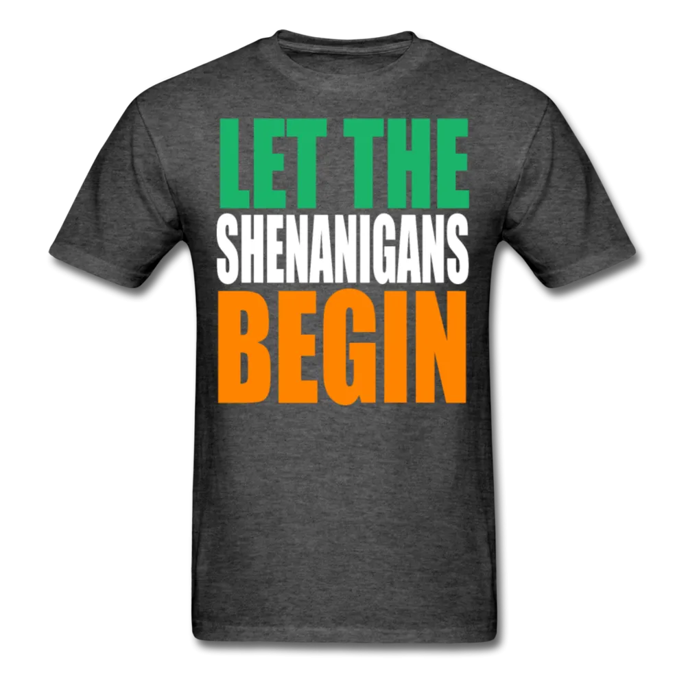 Let The Shenanigans Begin Men's T-Shirt