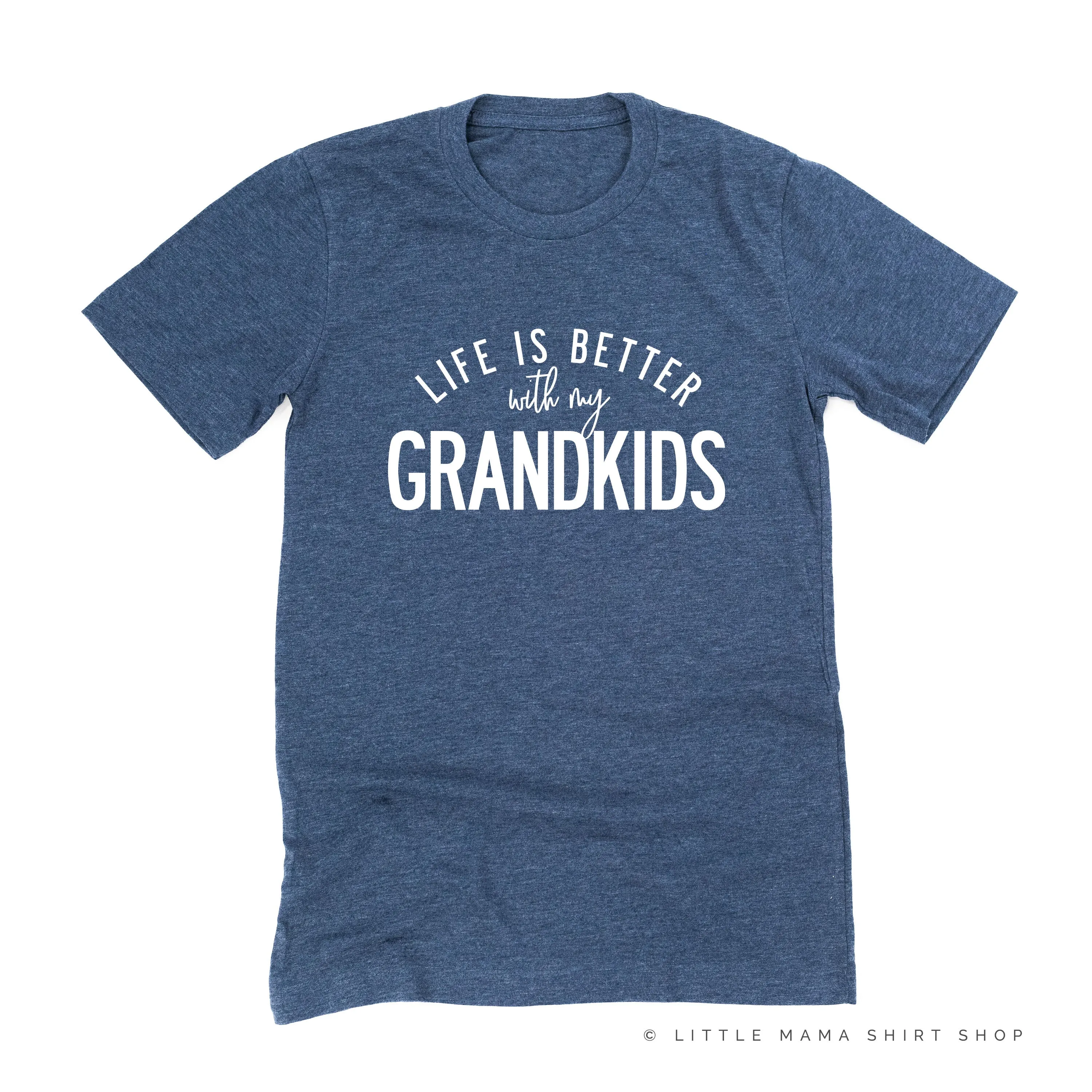 Life is Better with my Grandkids - Unisex Tee