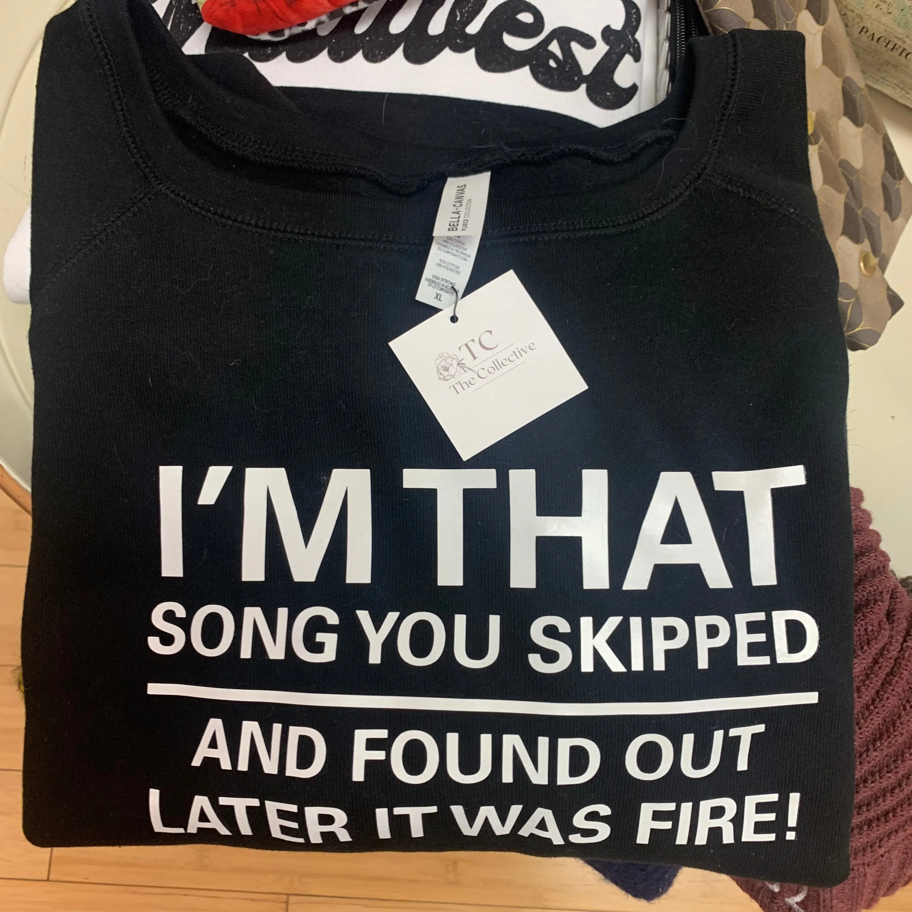 New! I'm That Song You Skipped Graphic Sweatshirt