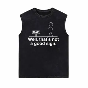 Well That’s Not A Good Sign Stickman Vintage Washed Vest Top